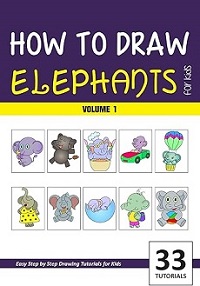 How to Draw Elephants for Kids - Volume 1