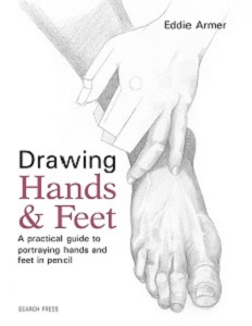 Drawing Hands & Feet: A Practical Guide